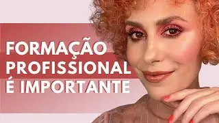 PROFISSÃO MAQUIADOR |  Formação profissional é importante  - Juliana Rakoza