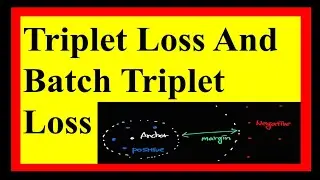 What is Triplet loss & Batch Triplet loss