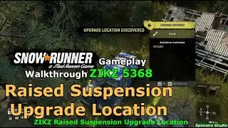 SnowRunner - ZIKZ 5368 Raised Suspension Upgrade Location | SnowRunner Taymyr Phase 1