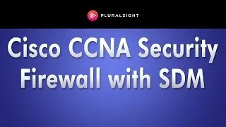 Cisco CCNA Security Firewall With SDM Demo