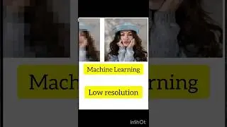 Low-resolution image to High-resolution machine learning? What is the best image resolution 