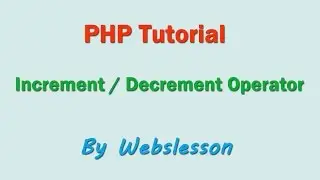 Increment / Decrement Operator - PHP Beginner Tutorial