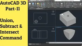 #11 AutoCAD 3D Tutorial- Union, Subtract & Intersect Command