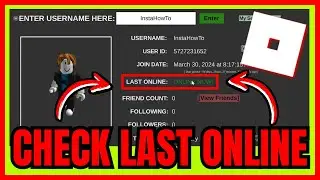 How To CHECK When Someone Was Last ONLINE On Roblox (Quick & Easy)