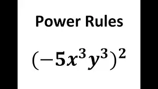 Using the Power Rules to Simplify