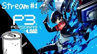 Persona 5 fan playing another game in the franchise for the first time [Persona 3 Reload stream #1]