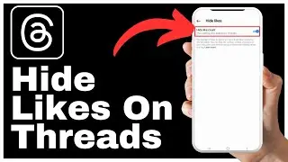 How To Hide Likes On Threads