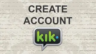 Create KIK Account