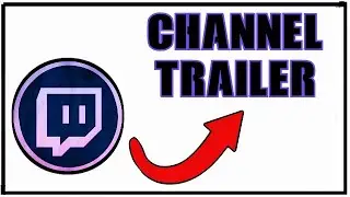 HOW TO Add A Twitch Channel Trailer 2020/2021