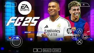 EA SPORTS FC 25 PPSSPP CAMERA PS5 ANDROID OFFLINE NEW KITS 2024/25 REAL FACES & LATEST TRANSFERS