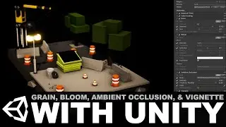 Unity3d post processing effects - Grain, Bloom, Ambient Occlusion, and Vignetting