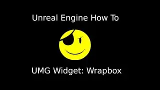 How To Tutorial : UMG Wrap box ( graphical part of inventory system )