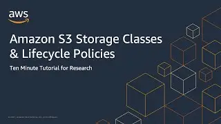 Ten Minute Tutorial for Research: Amazon S3 Storage Classes & Lifecycle Policies