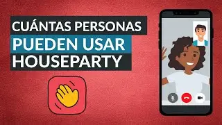 Cuántas Personas Pueden Usar HouseParty al Mismo Tiempo