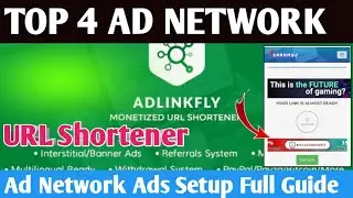 Top 4 Ad Network For URL Shortener, Ads Setup Full Guide, AdLinkFly script