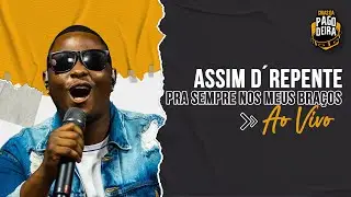 Assim D´repente - Pra Sempre Nos Meus Braços 