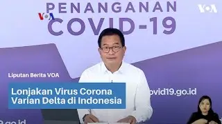 Lonjakan Virus Corona Varian Delta di Indonesia