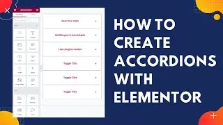 How to Add Accordions, FAQs and Toggle with Elementor - Helpie FAQ WordPress Plugin