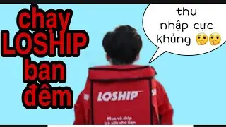 Chạy Loship parttime buổi tối - thu nhập 