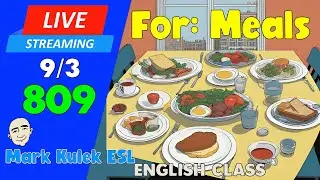 For - meals | Live Stream English Class #809 with Mark Kulek ESL