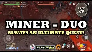 MINER-DUO: ALWAYS AN ULTIMATE QUEST - Last Day On Earth: Survival