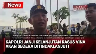 Kapolri soal Kasus Vina: Penanganan akan Segera Ditindaklanjuti - iNews Sore 09/07