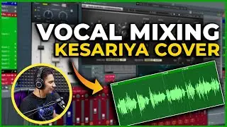 Vocal Mixing for Kesariya Cover