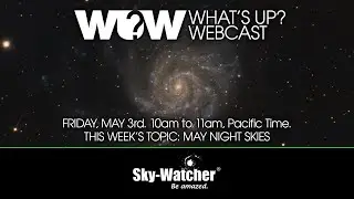 What's Up? Webcast: May Night Skies (2024)