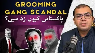 Why Elon Musk Blamed Pakistanis for the Grooming Gang Scandal?