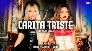 Carita Triste - Ana Mena, Emilia (Hardstyle Remix) | Alcala