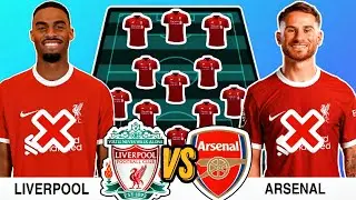 Liverpool VS Arsenal ✅ Liverpool Starting Lineup, Subs & Injured Players against Arsenal FC