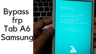 Bypass FRP Samaung Tab A6