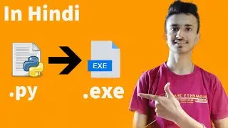 How to Convert Python(.py) to .exe file in Latest Python in Hindi | Using cx_Freeze | Python 3.9.0