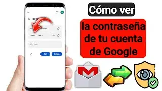 Cómo ver la contraseña de Gmail desde el móvil || ver la contraseña de Gmail en una cuenta de Gmail