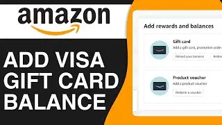 How To Add A Visa Gift Card Balance To Your Amazon Account (2024)
