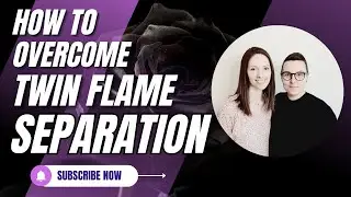 Overcoming Twin Flame Separation: Our Story & Essential Tips for Healing