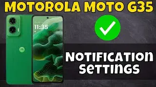 Motorola Moto G35 Notification Settings || How to set custom notification || Enable notification