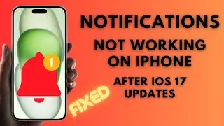 How to fix notifications not working on iPhone after iOS 17 update!Fix notifications issue on iOS 17