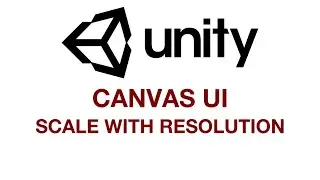 Unity3D UI Tutorial - How to scale canvas UI to ANY resolution (easy)