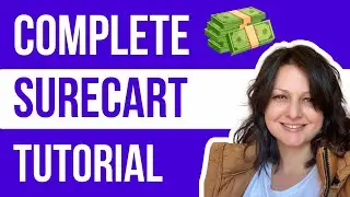 Complete Surecart Tutorial