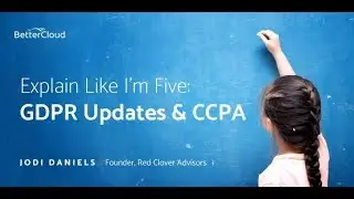 Explain Like Im Five: GDPR Updates & CCPA