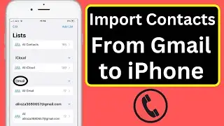 How to Import Contacts From Gmail to iPhone in iOS 16 | How to Import Contacts From Gmail to iPhone