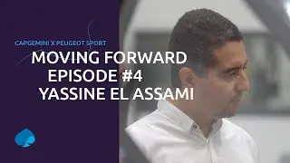 Capgemini x Peugeot Sport| #MovingForward Episode 4