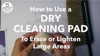 How to Use a DRY CLEANING PAD To Erase or Lighten Large Areas