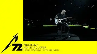 Metallica: No Leaf Clover (Mexico City, Mexico - September 27, 2024)