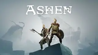 Ashen [знакомство с игрой (первый взгляд на сюжет и геймплей)]