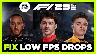 How to FIX F1 23 Low FPS Drops & Lagging!