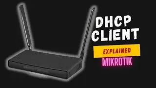 DHCP Client on Mikrotik Devices for Beginners