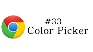 Chrome Extension Tutorial - 33 - Color Picker