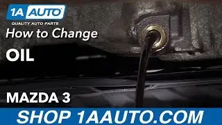 How to Change Oil  03-09 Mazda 3